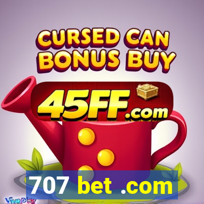 707 bet .com